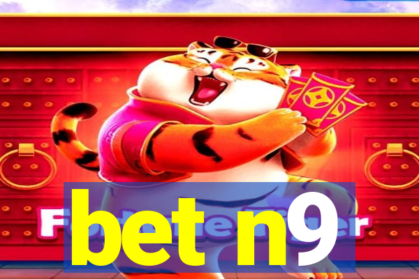 bet n9
